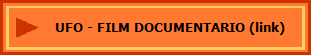 UFO - FILM DOCUMENTARIO (link)