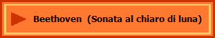 Beethoven  (Sonata al chiaro di luna) 