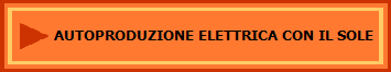 AUTOPRODUZIONE ELETTRICA CON IL SOLE