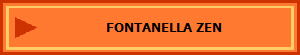 FONTANELLA ZEN