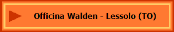 Officina Walden - Lessolo (TO)
