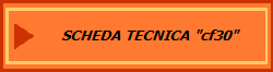 SCHEDA TECNICA "cf30"