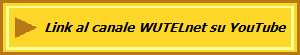 Link al canale WUTELnet su YouTube