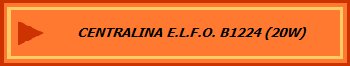 CENTRALINA E.L.F.O. B1224 (20W)