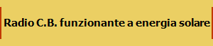 Radio C.B. funzionante a energia solare