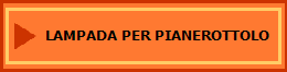 LAMPADA PER PIANEROTTOLO
