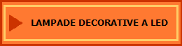 LAMPADE DECORATIVE A LED