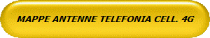MAPPE ANTENNE TELEFONIA CELL. 4G