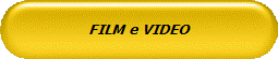 FILM e VIDEO