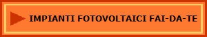 IMPIANTI FOTOVOLTAICI FAI-DA-TE
