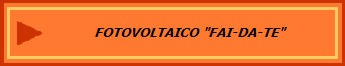 FOTOVOLTAICO "FAI-DA-TE"