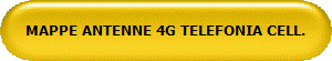 MAPPE ANTENNE 4G TELEFONIA CELL.