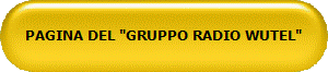 PAGINA DEL "GRUPPO RADIO WUTEL"
