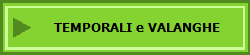 TEMPORALI e VALANGHE