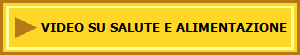 VIDEO SU SALUTE E ALIMENTAZIONE