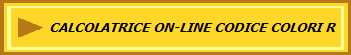 CALCOLATRICE ON-LINE CODICE COLORI R