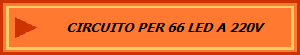 CIRCUITO PER 66 LED A 220V 