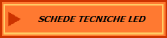 SCHEDE TECNICHE LED