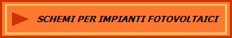 SCHEMI PER IMPIANTI FOTOVOLTAICI