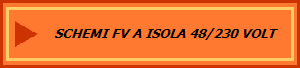 SCHEMI FV A ISOLA 48/230 VOLT