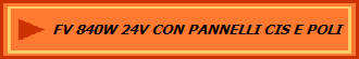 FV 840W 24V CON PANNELLI CIS E POLI