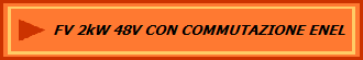 FV 2kW 48V CON COMMUTAZIONE ENEL