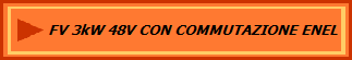 FV 3kW 48V CON COMMUTAZIONE ENEL 