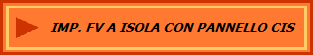IMP. FV A ISOLA CON PANNELLO CIS