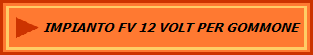 IMPIANTO FV 12 VOLT PER GOMMONE
