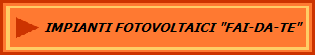 IMPIANTI FOTOVOLTAICI "FAI-DA-TE"