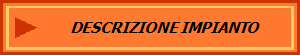 DESCRIZIONE IMPIANTO