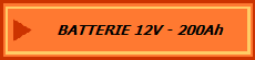 BATTERIE 12V - 200Ah