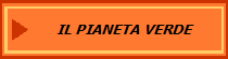 IL PIANETA VERDE