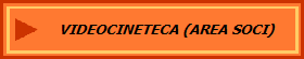 VIDEOCINETECA (AREA SOCI)