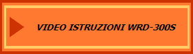 VIDEO ISTRUZIONI WRD-300S